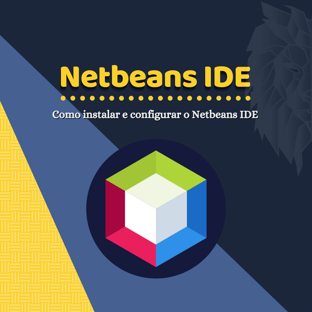 Você está visualizando atualmente Como instalar a IDE Netbeans e configurar o Java