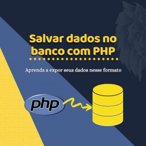 Como salvar dados no banco em php