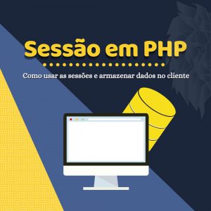 Leia mais sobre o artigo Como usar Sessão em PHP