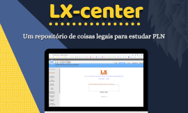 Ferramentas de PLN – Conheça o LXCenter