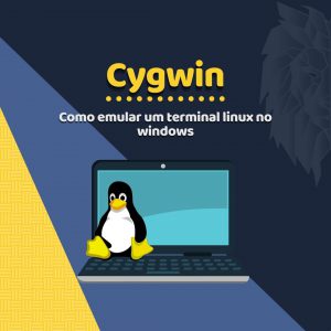 Leia mais sobre o artigo Cygwin – Emulando o terminal Linux no Windows