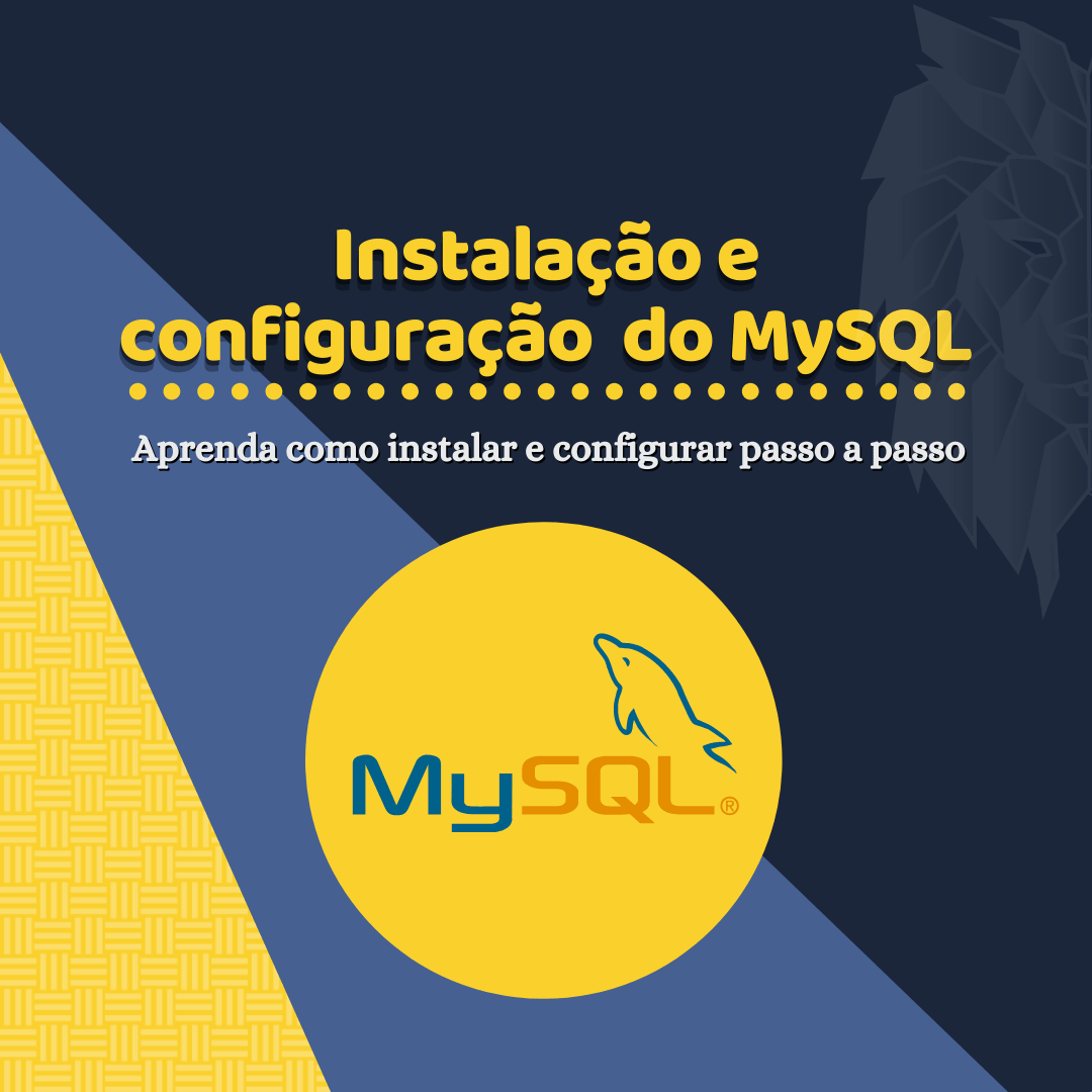Como instalar e configurar o banco de dados MySQL
