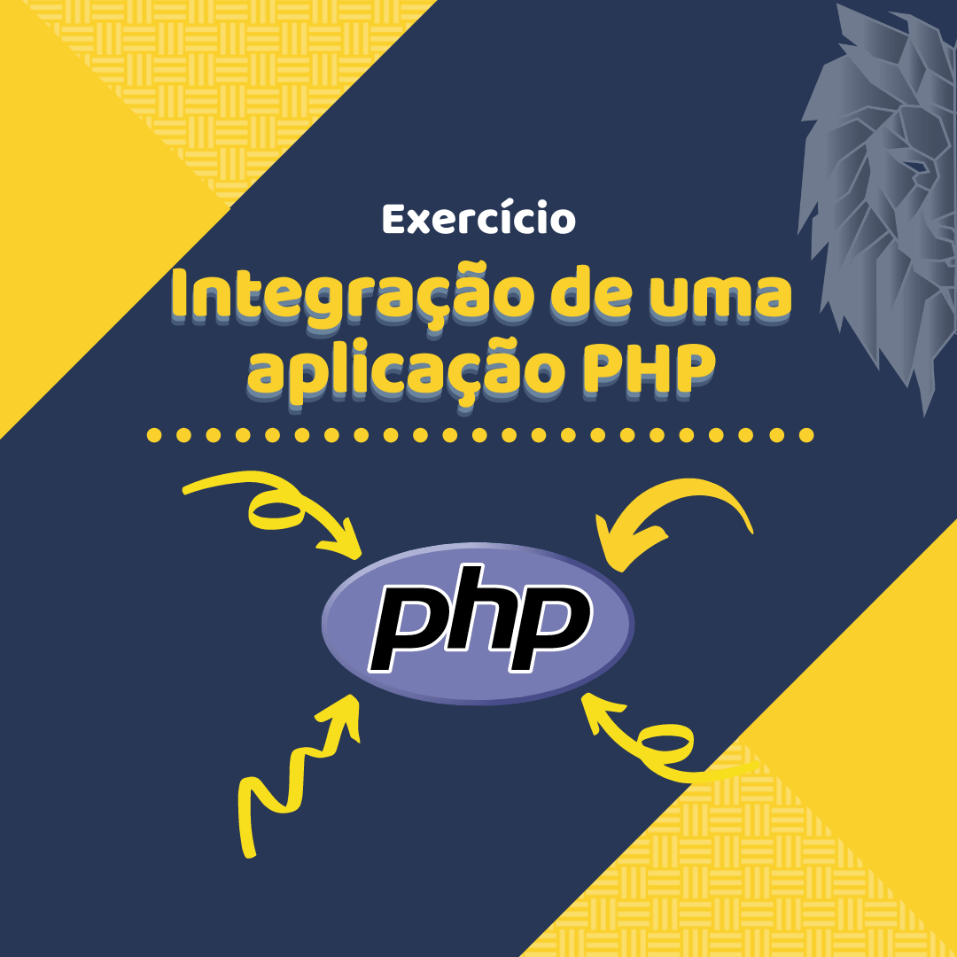 Você está visualizando atualmente Realizando a Integração de uma aplicação PHP