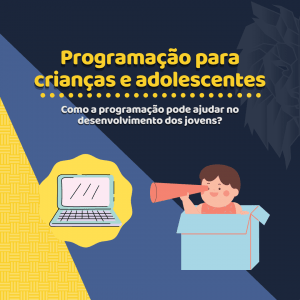 Leia mais sobre o artigo Programação para crianças e adolescentes