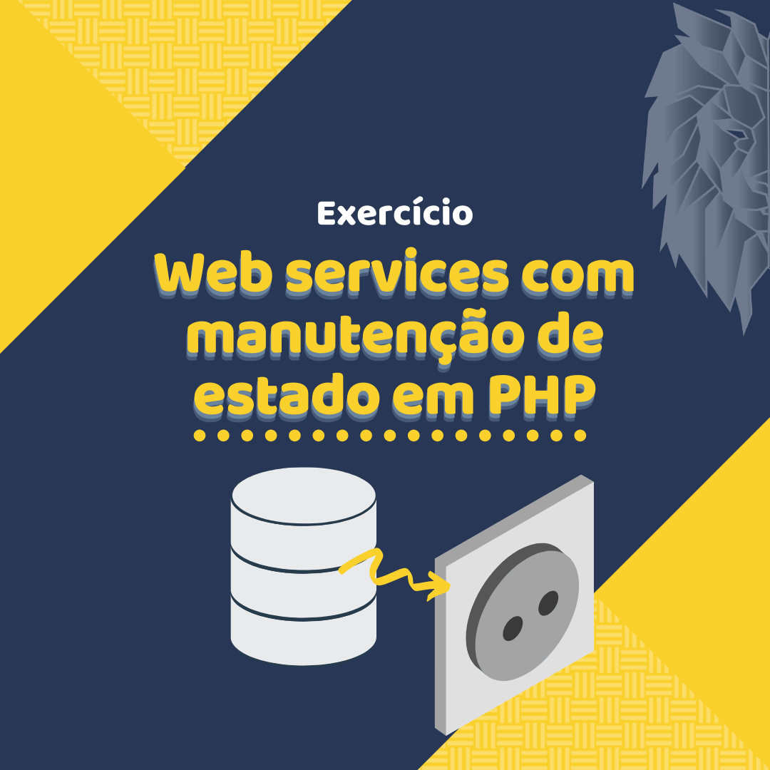 Você está visualizando atualmente Criando Web Services com manutenção de estado em PHP