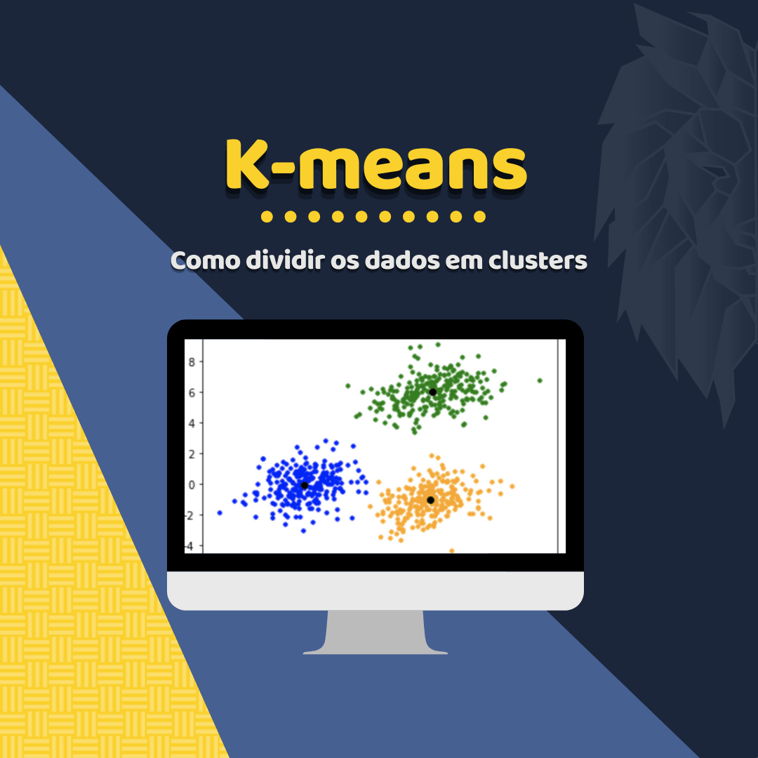 Você está visualizando atualmente Como funciona o algoritmo K-means