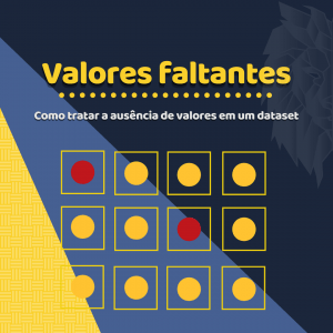 Leia mais sobre o artigo Como tratar valores faltantes em um dataset