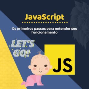 Leia mais sobre o artigo Introdução ao JavaScript – Os primeiros passos