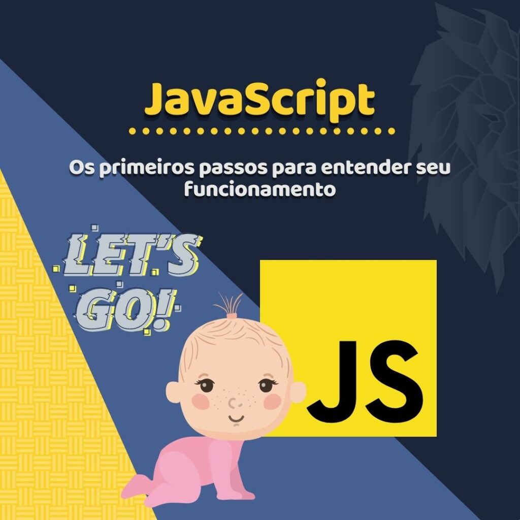 Você está visualizando atualmente Introdução ao JavaScript – Os primeiros passos