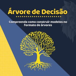 O que são árvores de decisão e como usá-las?